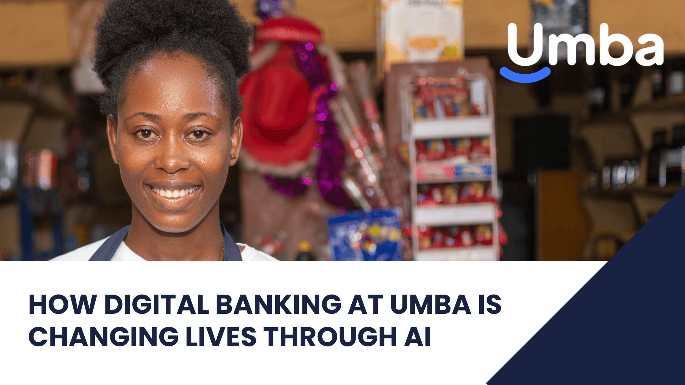 How Digital Banking at Umba is Changing Lives